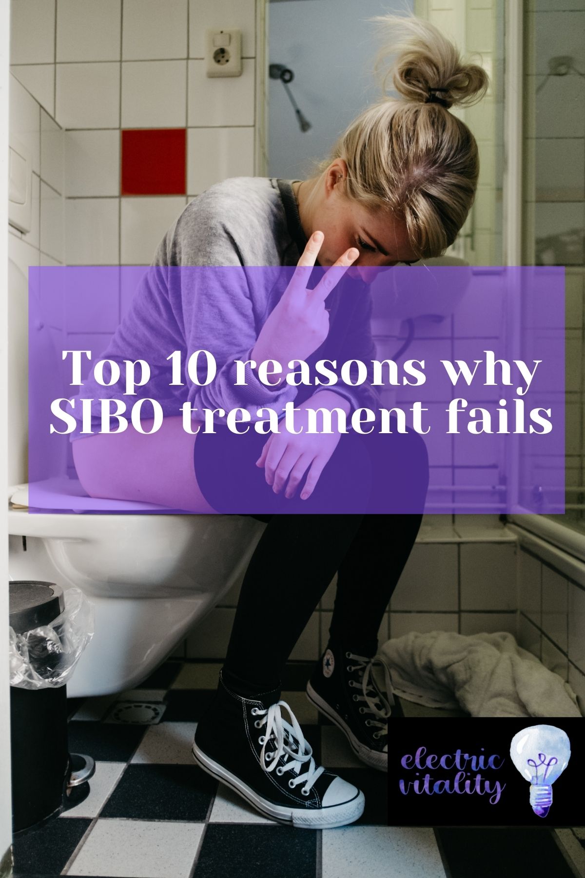Image of woman sitting on toilet bowl with text "Top 10 reasons why SIBO treatment fails"